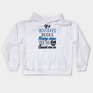 Books, Rainy days, Tea and Cats Kids Hoodie